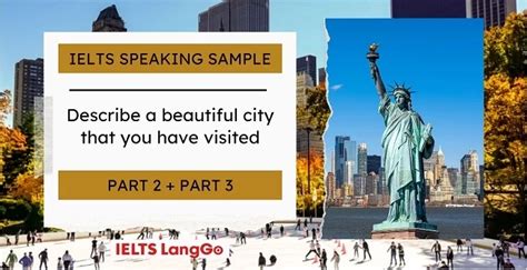 describe your favourite city|IELTS Speaking Part 2: Describe a city you have visited.